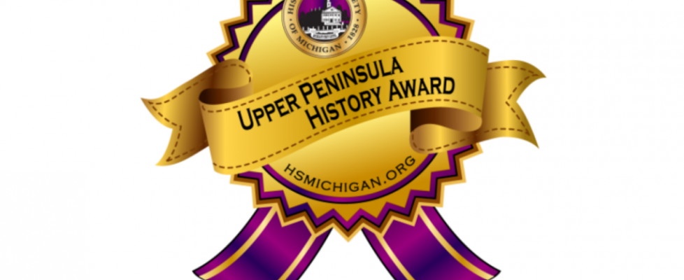 Historical Society of Michigan announces U.P. History Awards winners | WJMN