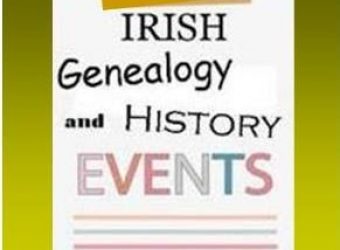 Irish genealogy, history and heritage events from 2 to 15 May