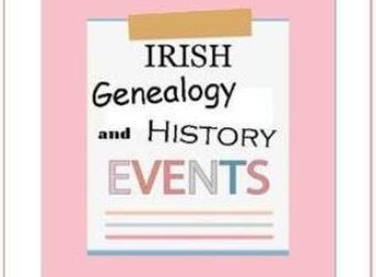 Irish genealogy, history and heritage events, 27 June to 10July
